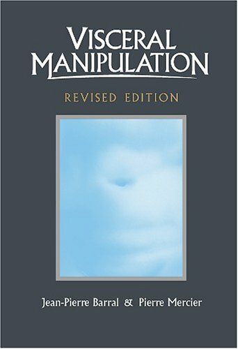 Visceral Manipulation (Revised Edition) Vol 1 by Jean-Pierre Barral