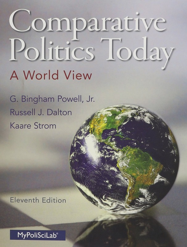 Comparative Politics Today: A World View (11th Edition) Powell Jr., G. Bingham;