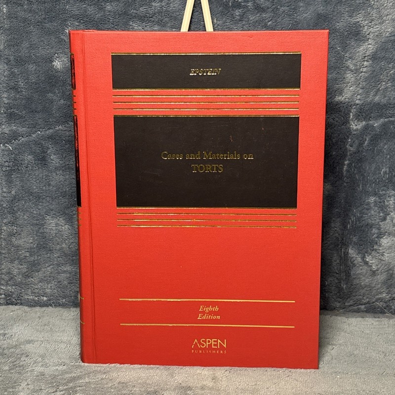 Cases and Materials on Torts (8th Edition) Epstein Sharkey Aspen Publishers