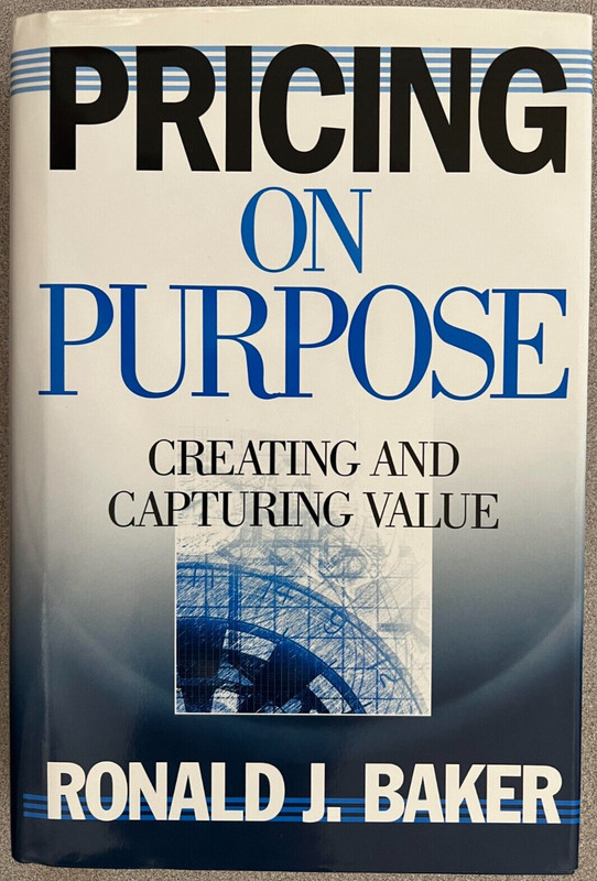 Pricing on Purpose: Creating and Capturing Value – Hardcover – Like New
