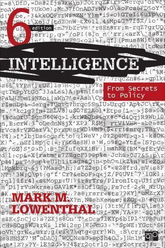 Intelligence: From Secrets to Policy by Mark M. Lowenthal