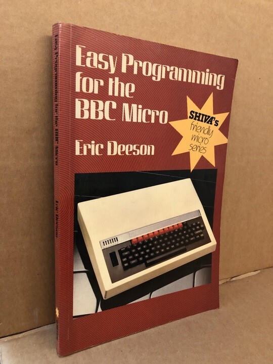 Easy Programming for the BBC Micro by Eric Deeson (Paperback, 1983)
