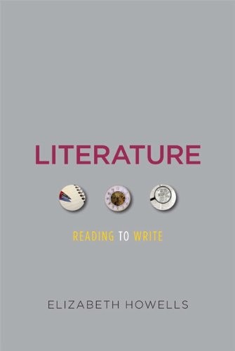 LITERATURE: READING TO WRITE By Elizabeth Howells *Excellent Condition*