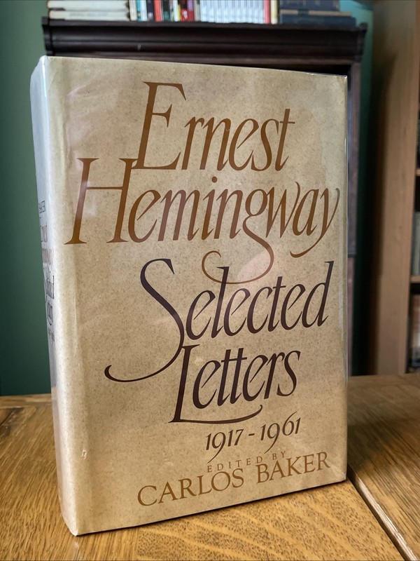 Ernest Hemingway: Selected Letters 1917-1961 HCDJ Scribners 1981
