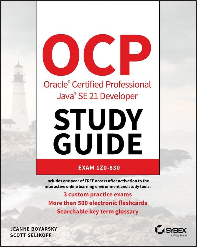 OCP Oracle Certified Professional Java SE 21 Developer Study Guide: Exam 1Z0-83,