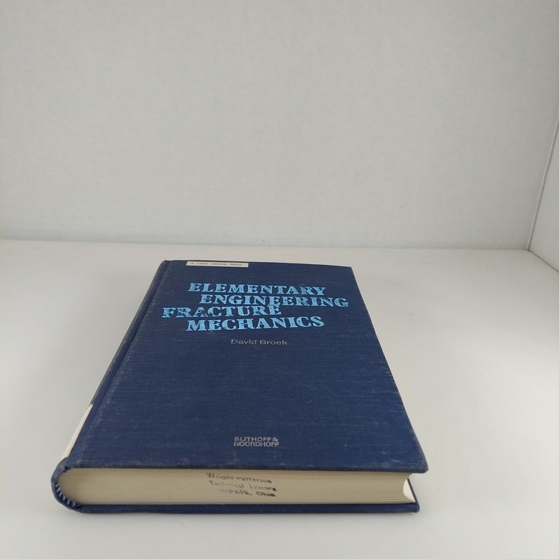 Elementary Engineering Fracture Mechanics David Broek 1978 Illustr HC Ex-Library gallery