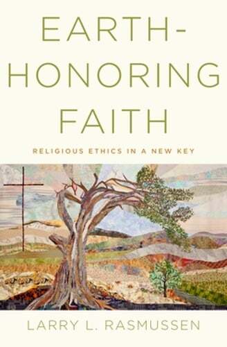Earth-honoring Faith by Larry L Rasmussen: Used