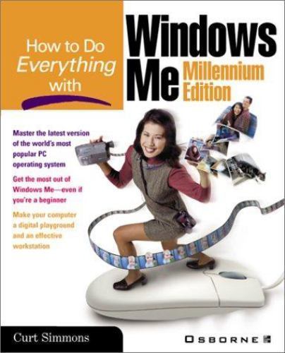 How to Do Everything with Windows, Millennium Edition by Curt Simmons