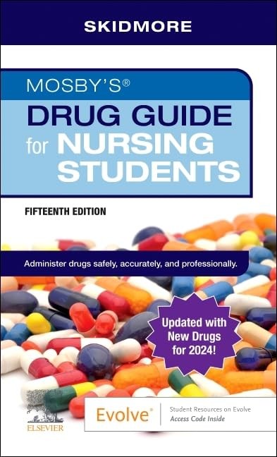 Mosby’s Drug Guide for Nursing Students with update by Skidmore-Roth RN MSN NP