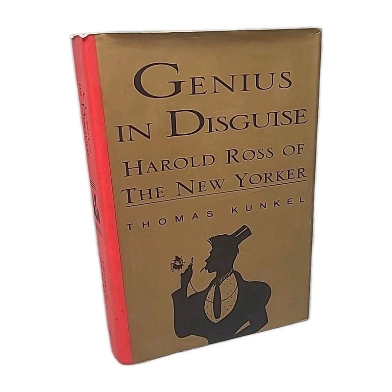 Signed – Genius in Disguise: Harold Ross of the New Yorker by Thomas Kunkel Good