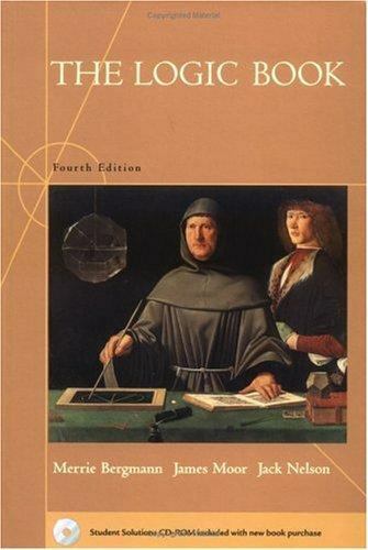 The Logic Book (4th Edition) by Bergmann, Merrie, Moor, James, Nelson, Jack