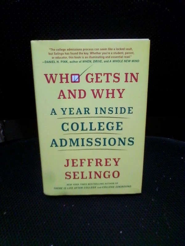 Who Gets in and Why : A Year Inside College Admissions Hardcover First Edition