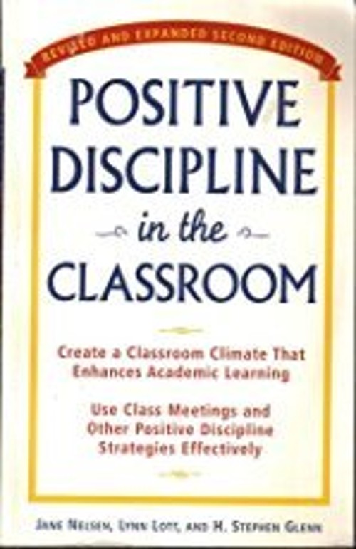 Positive Discipline in the Classroom Jane, Glenn, H. Stephen, Lot