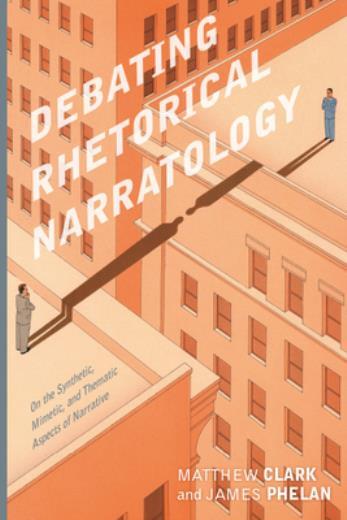 Debating Rhetorical Narratology: On The Synthetic, Mimetic, And Thematic As…