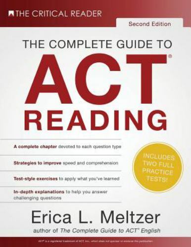 The Complete Guide to ACT Reading, 2nd Edition by Erica L. Meltzer (2016, Trade