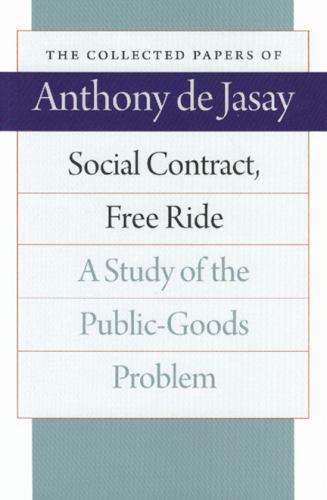 Social Contract, Free Ride : A Study of the Public-Goods Problem, Paperback b…