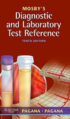 Mosby’s Diagnostic and Laboratory Test Reference, 10th Edition