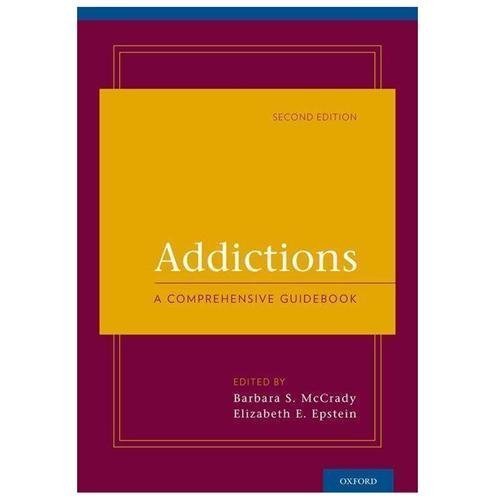 Addictions: A Comprehensive Guidebook by McCrady, Barbara S., Epstein, Elizabet
