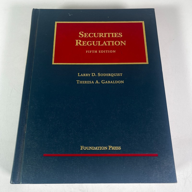 Securities Regulation – Theresa A. Gabaldon, Larry D Soderquist 2003 5th Ed Book