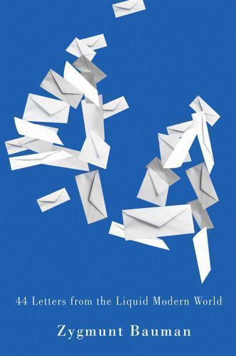 44 Letters from the Liquid Modern World by Zygmunt