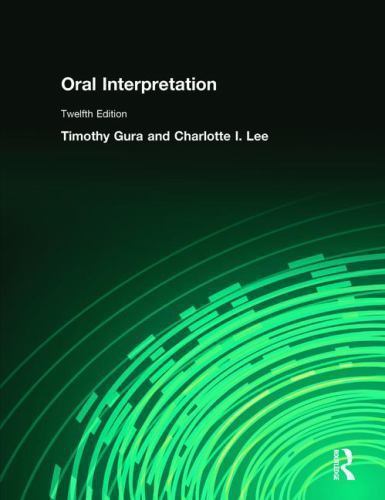 Oral Interpretation (12th Edition) by Gura, Timothy