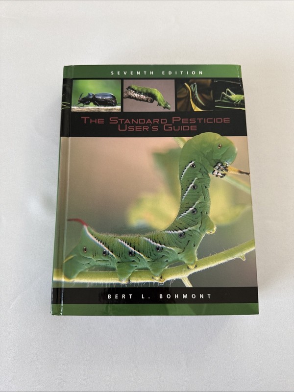Standard Pesticide User’s Guide by Bert L. Bohmont (2006, Hardcover)