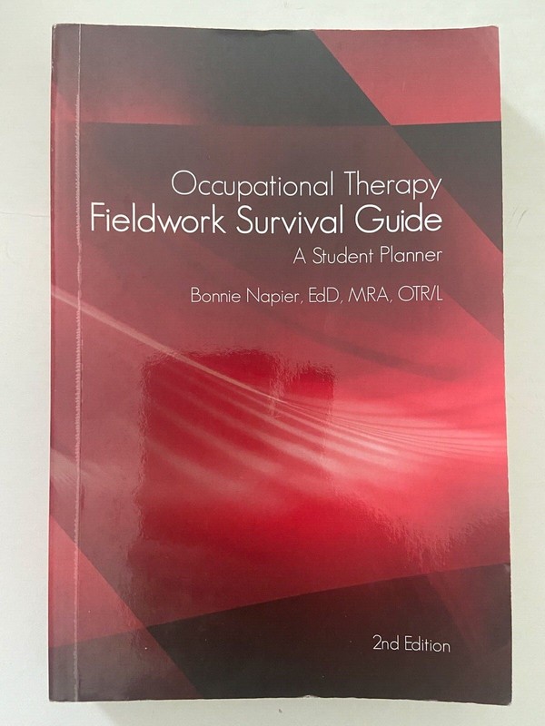 Occupational Therapy Fieldwork Survival Guide: A Student Planner 2nd Edition