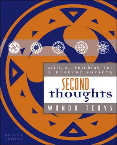 SECOND THOUGHTS: CRITICAL THINKING FOR A DIVERSE SOCIETY By Wanda Teays