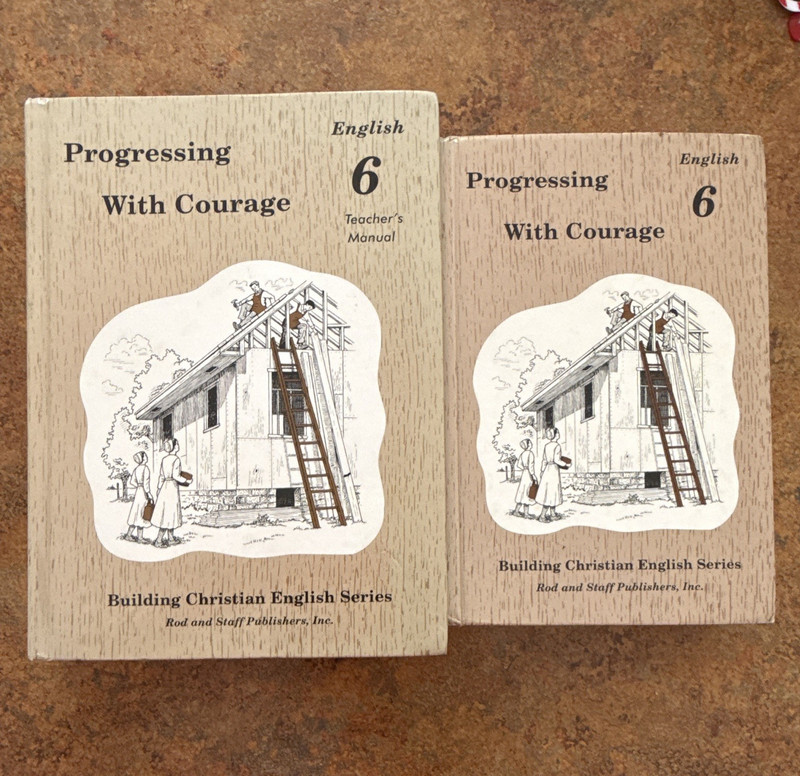 Rod and Staff Progressing With Courage English 6 Manual & Student Book