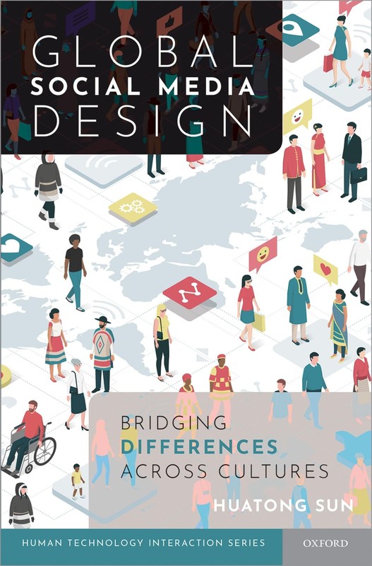 Global Social Media Design: Bridging Differences Across Cultures by Huatong Sun