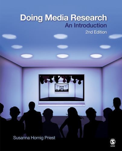 Doing Media Research: An Introduction by Priest, Susanna Horning