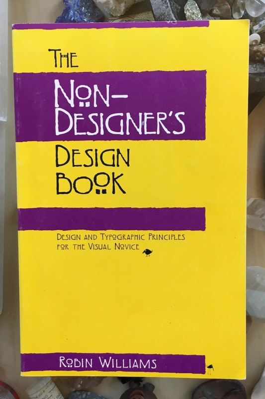 The Non-Designer’s Design Book : Design and Typographic Principles for the Visua