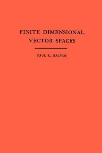 Finite Dimensional Vector Spaces, Paperback by Halmos, Paul R., Brand New, Fr…