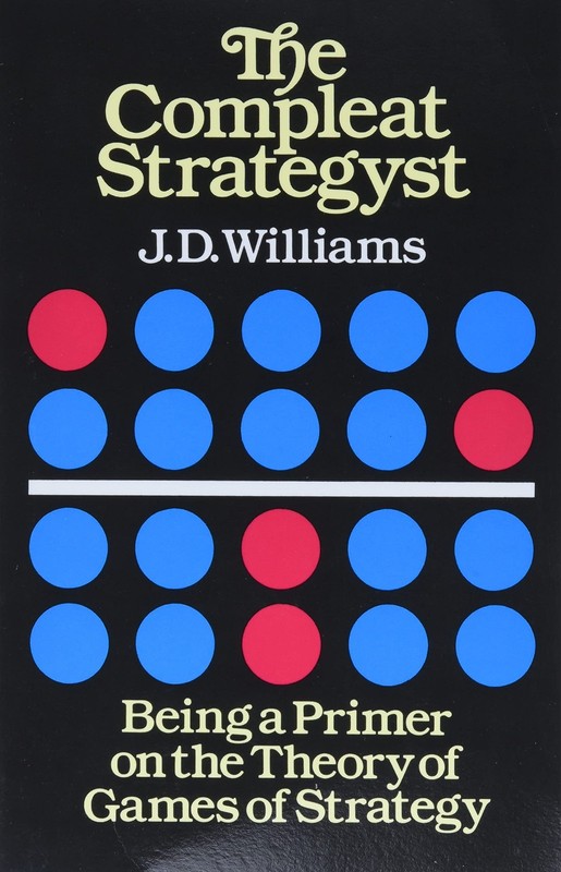 The Compleat Strategyst: Being a Primer on the Theory of Games of Strategy (…