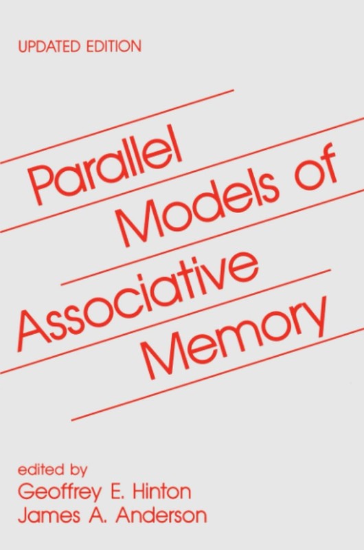 Parallel Models of Associative Memory: Updated Edition (Cognitive Science Serie,