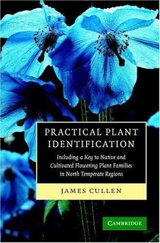 Practical Plant Identification : Including a Key to Native And Cultivated Flo…