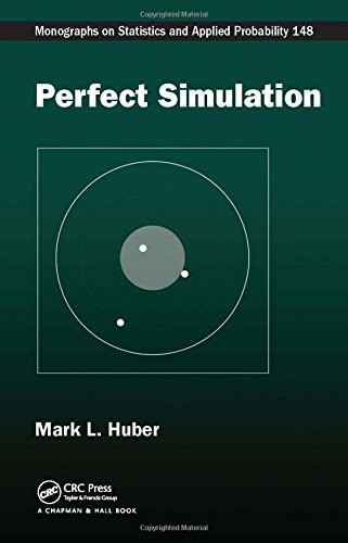 PERFECT SIMULATION (CHAPMAN & HALL/CRC MONOGRAPHS ON By Mark L. Huber