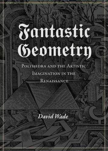 Fantastic Geometry – Paperback, by Wade David – Very Good