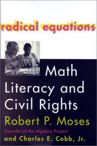 Radical Equations: Math Literacy and Civil Rights – Hardcover – GOOD