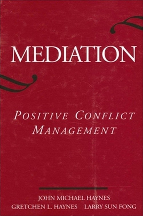 Mediation: Positive Conflict Management (Paperback or Softback)