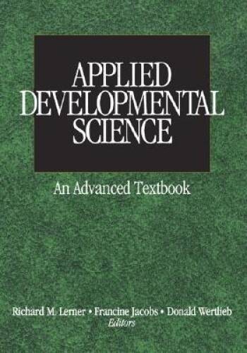Applied Developmental Science: An Advanced Textbook (The SAGE Program on – GOOD