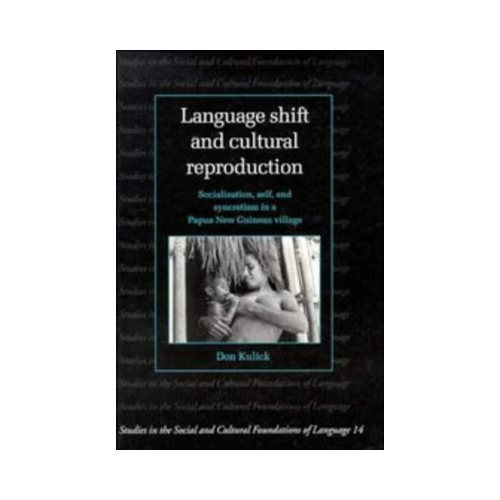 Language Shift and Cultural Reproduction : Socialization, Self, and Syncretis…