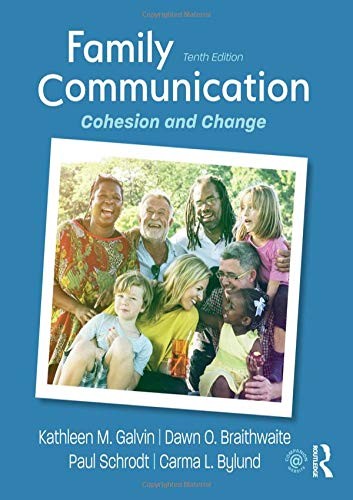 FAMILY COMMUNICATION: COHESION AND CHANGE By Kathleen M. Galvin & Dawn O. VG