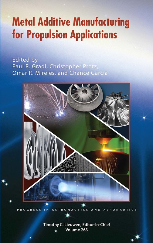 Metal Additive Manufacturing for Propulsion Applications