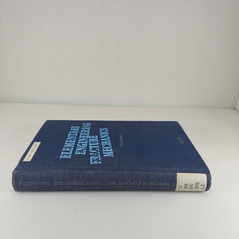 Elementary Engineering Fracture Mechanics David Broek 1978 Illustr HC Ex-Library gallery