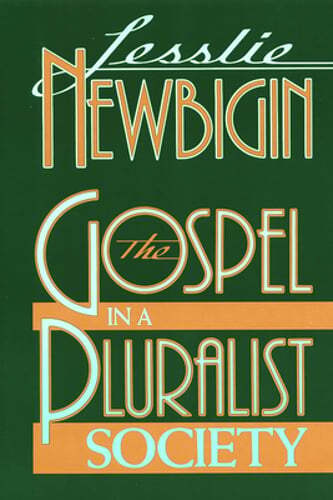 The Gospel in a Pluralist Society by Lesslie Newbigin: Used
