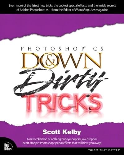 Adobe Photoshop CS Down & Dirty Tricks…, Kelby, Scott