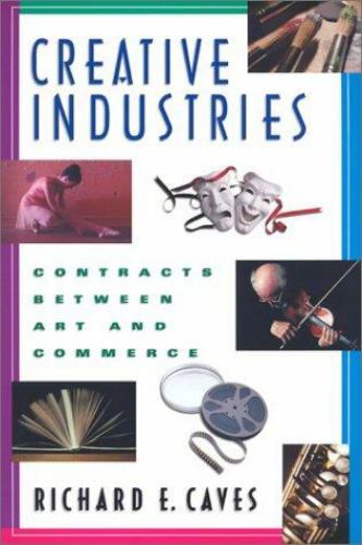Creative Industries: Contracts between Art and Commerce (New Edition (2nd & Sub