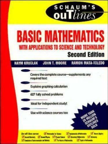 Schaum’s Outline of Basic Mathematics with Applications to Science and…