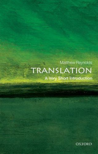Translation : A Very Short Introduction, Paperback by Reynolds, Matthew, Bran…